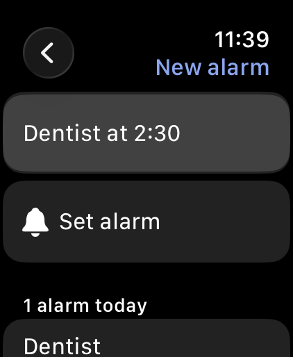 Adding an alarm on Apple Watch: the dictated words Dentist at 2:30, a Set alarm button, and one alarm already set for today
